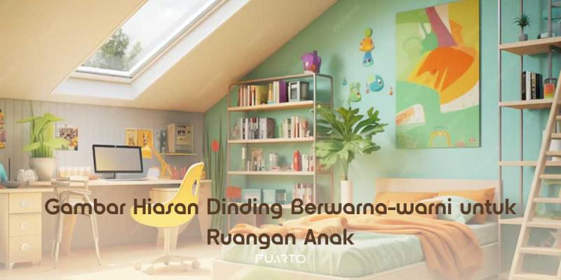 Gambar Hiasan Dinding Berwarna-warni untuk Ruangan Anak