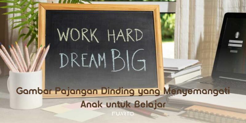 Gambar Pajangan Dinding yang Menyemangati Anak untuk Belajar
