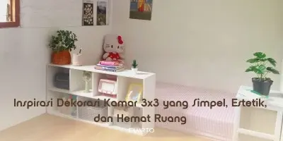 Inspirasi Dekorasi Kamar 3x3 yang Simpel, Estetik, dan Hemat Ruang