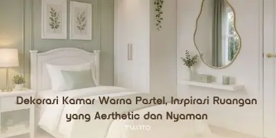 Dekorasi Kamar Warna Pastel, Inspirasi Ruangan yang Aesthetic dan Nyaman